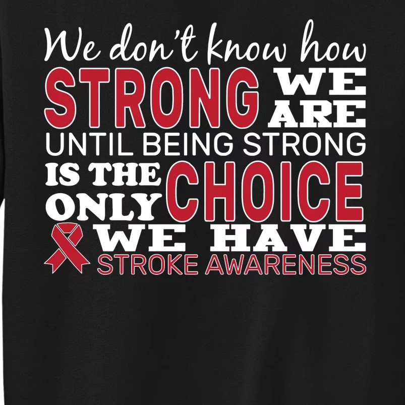 We Are Strong Stroke Awareness Tall Sweatshirt