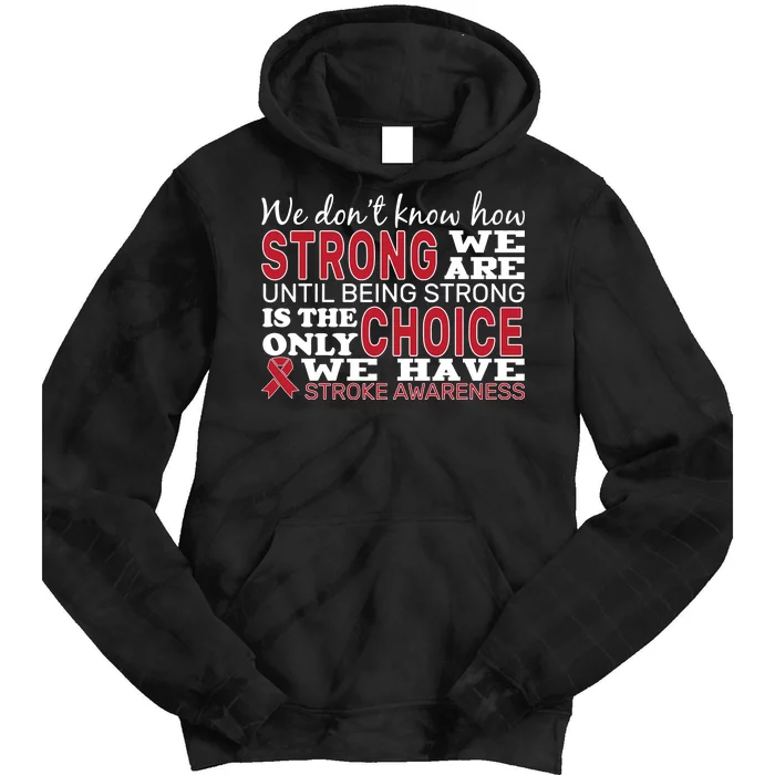 We Are Strong Stroke Awareness Tie Dye Hoodie