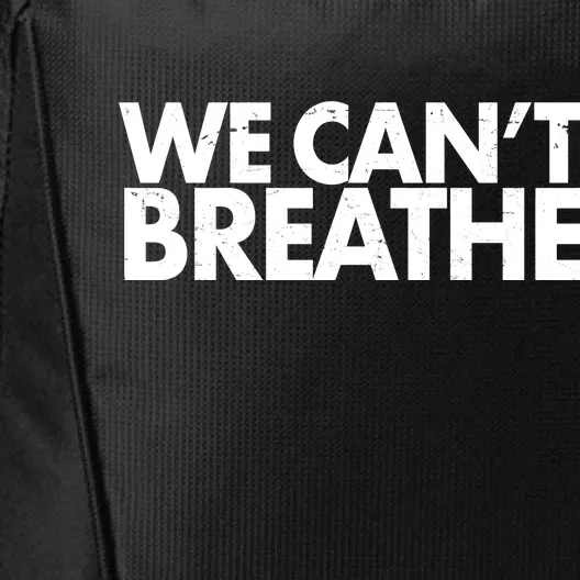 We Can't Breathe Protest Support Civil Rights City Backpack