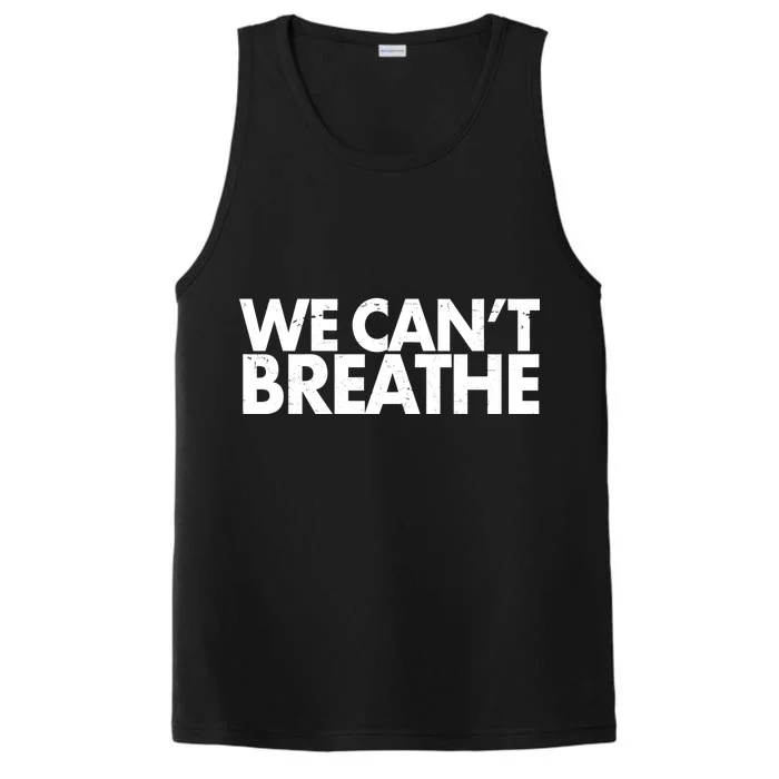 We Can't Breathe Protest Support Civil Rights Performance Tank