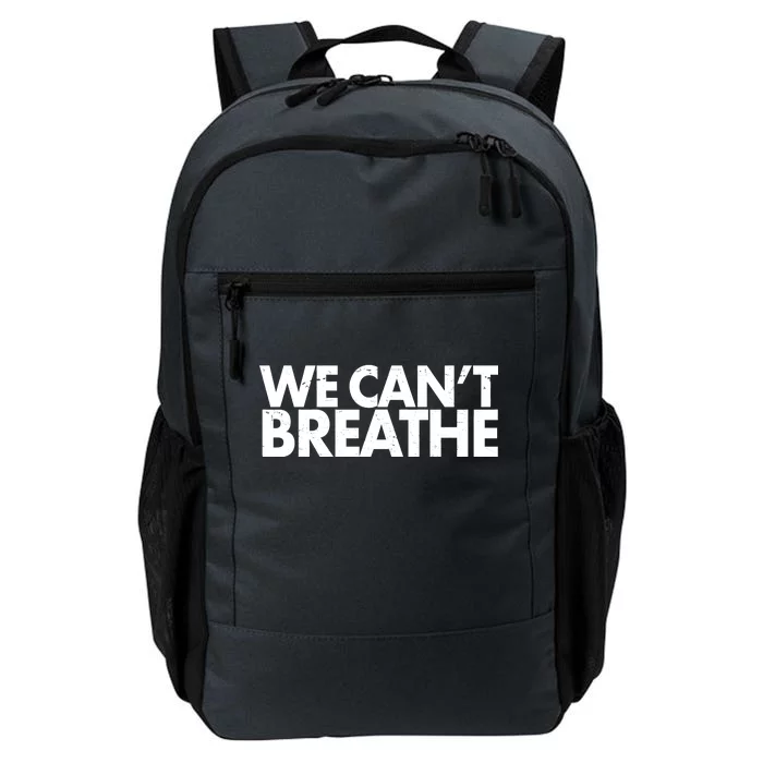 We Can't Breathe Protest Support Civil Rights Daily Commute Backpack