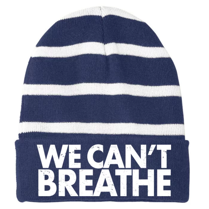 We Can't Breathe Protest Support Civil Rights Striped Beanie with Solid Band