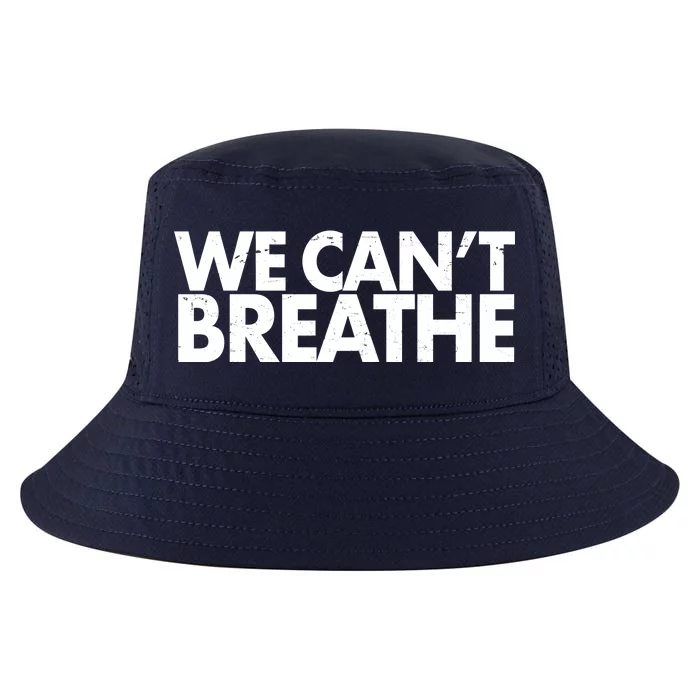 We Can't Breathe Protest Support Civil Rights Cool Comfort Performance Bucket Hat