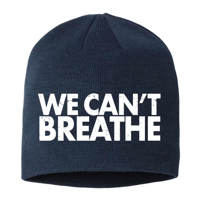 We Can't Breathe Protest Support Civil Rights 8 1/2in Sustainable Knit Beanie