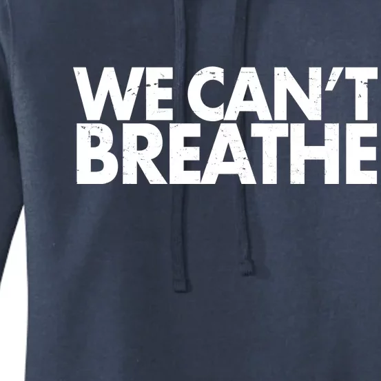 We Can't Breathe Protest Support Civil Rights Women's Pullover Hoodie