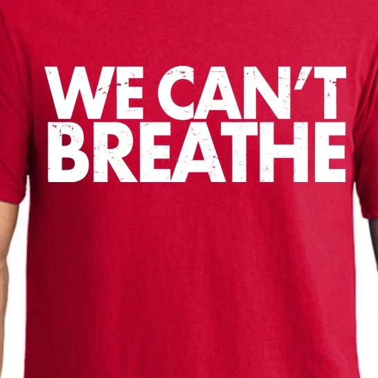 We Can't Breathe Protest Support Civil Rights Pajama Set