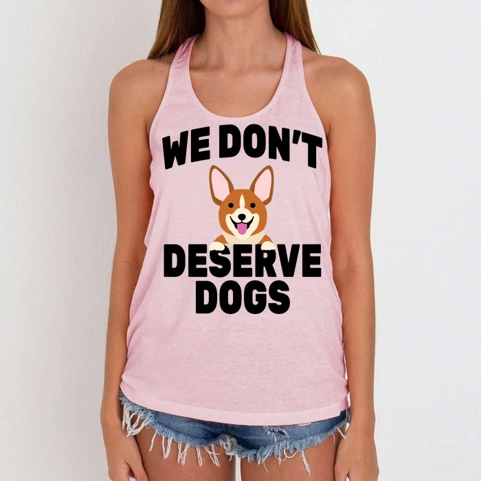 We Don't Deserve Dogs Women's Knotted Racerback Tank