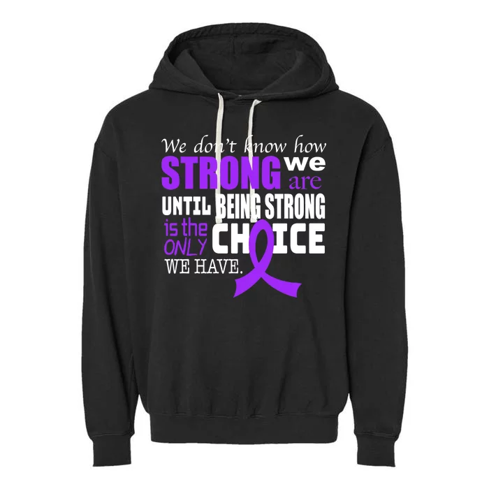 We Don't Know How Strong We Are Purple Ribbon Garment-Dyed Fleece Hoodie