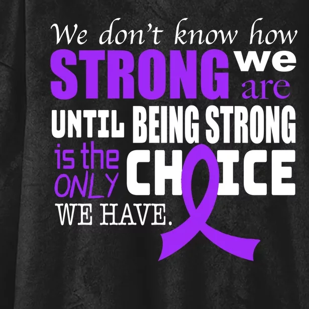 We Don't Know How Strong We Are Purple Ribbon Hooded Wearable Blanket