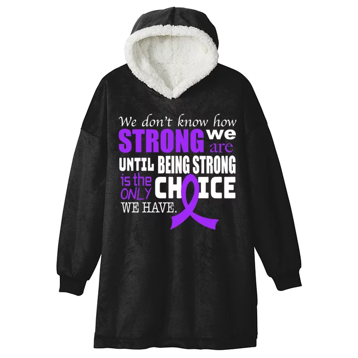 We Don't Know How Strong We Are Purple Ribbon Hooded Wearable Blanket