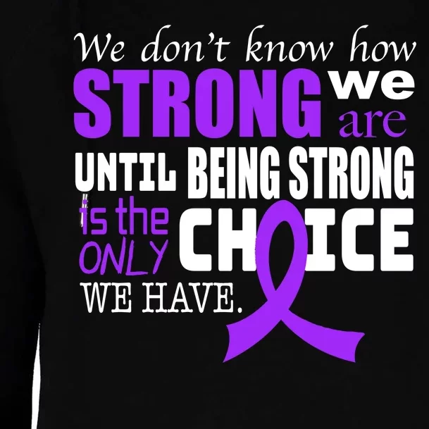 We Don't Know How Strong We Are Purple Ribbon Womens Funnel Neck Pullover Hood