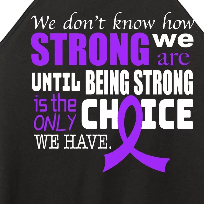 We Don't Know How Strong We Are Purple Ribbon Women’s Perfect Tri Rocker Tank