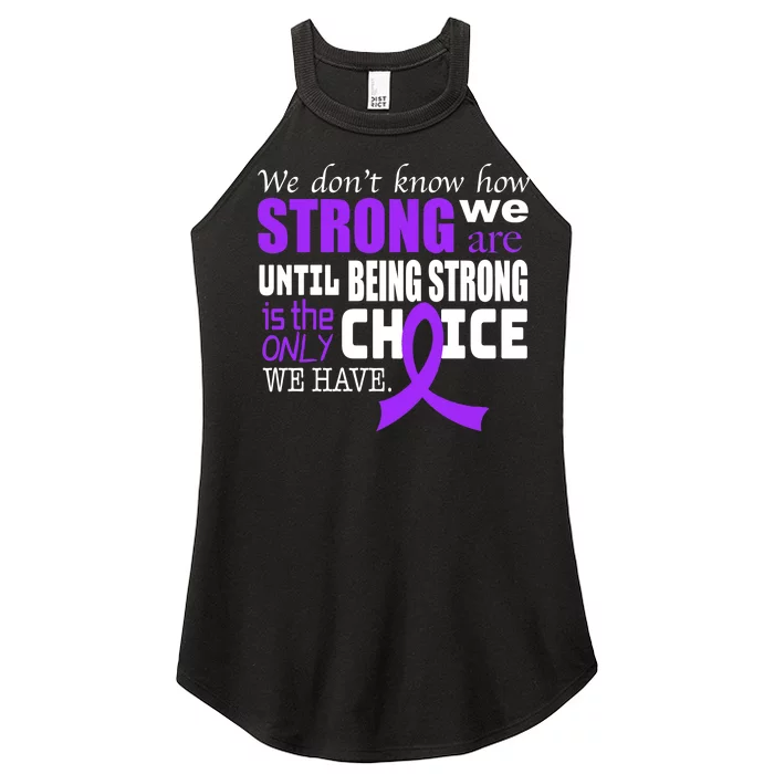 We Don't Know How Strong We Are Purple Ribbon Women’s Perfect Tri Rocker Tank