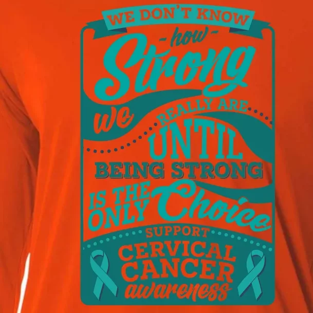 We Don't Know How Strong We Really Are Support Cervical Cancer Cooling Performance Long Sleeve Crew