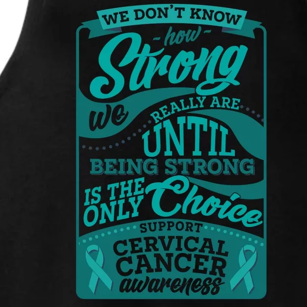 We Don't Know How Strong We Really Are Support Cervical Cancer Ladies Tri-Blend Wicking Tank