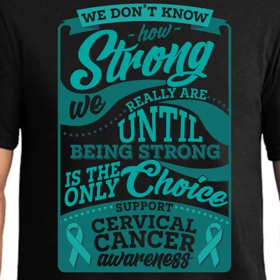 We Don't Know How Strong We Really Are Support Cervical Cancer Pajama Set