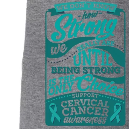 We Don't Know How Strong We Really Are Support Cervical Cancer Doggie 3-End Fleece Hoodie