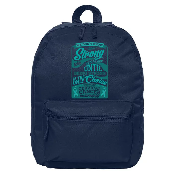 We Don't Know How Strong We Really Are Support Cervical Cancer 16 in Basic Backpack