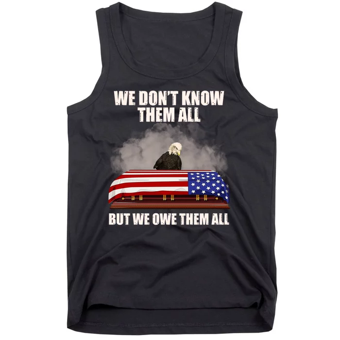 We Don't Know Them All But We Owe Them All Tank Top