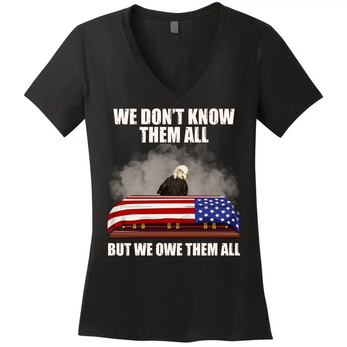 We Don't Know Them All But We Owe Them All Women's V-Neck T-Shirt