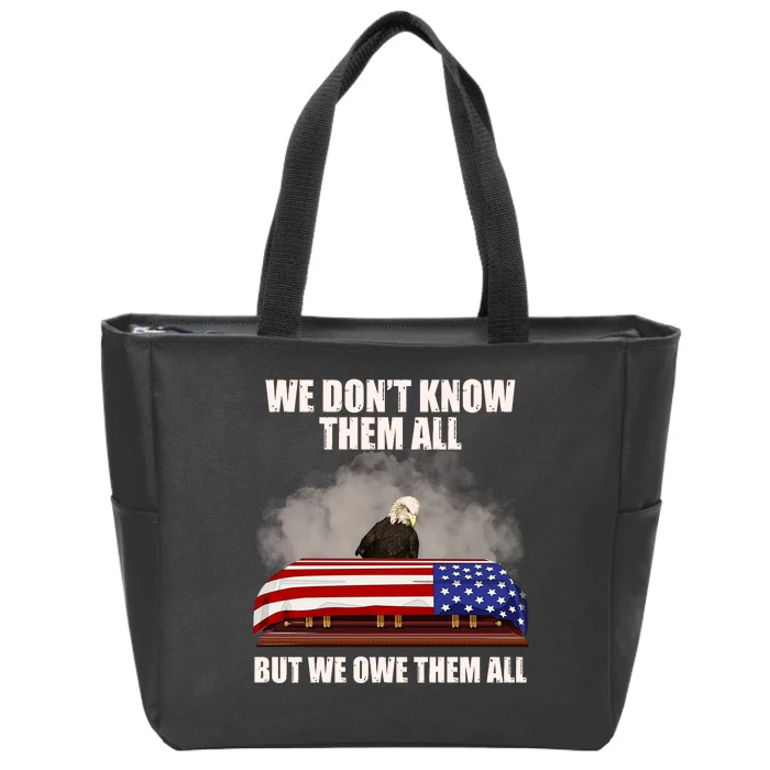 We Don't Know Them All But We Owe Them All Zip Tote Bag