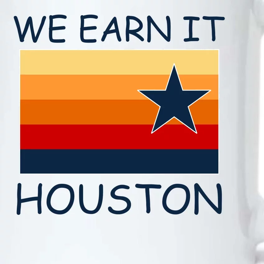 We Earn It Houston Texas Star Flag Black Color Changing Mug