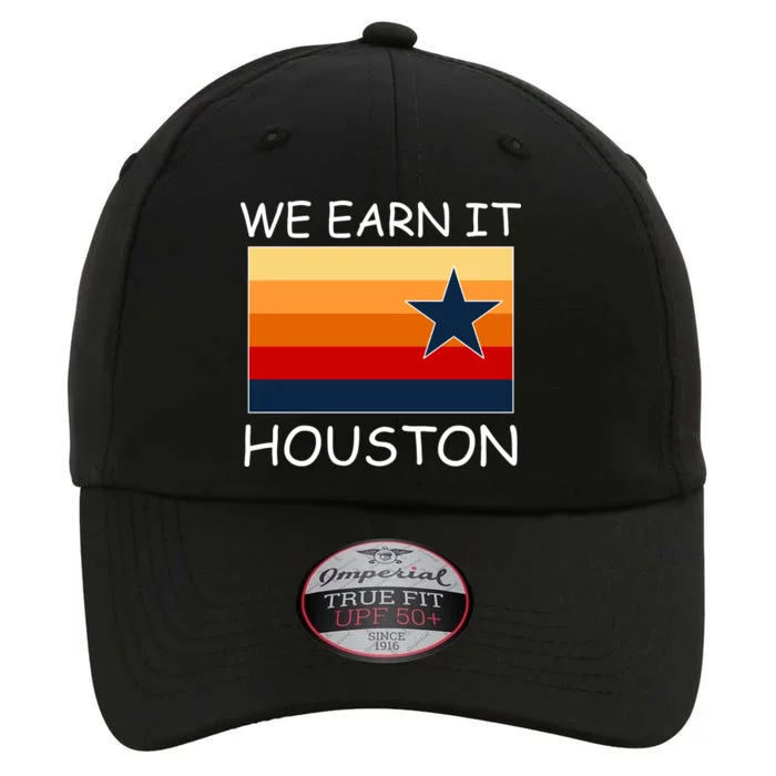 We Earn It Houston Texas Star Flag The Original Performance Cap