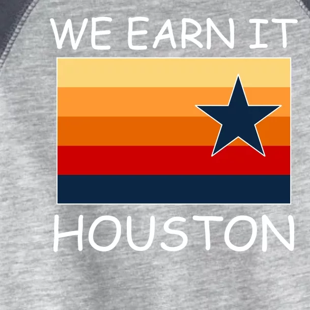 We Earn It Houston Texas Star Flag Toddler Fine Jersey T-Shirt