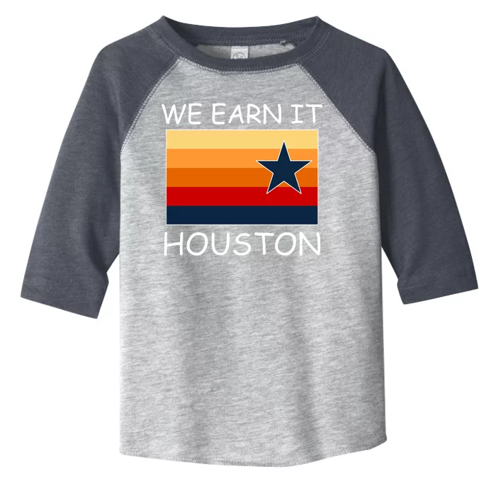 We Earn It Houston Texas Star Flag Toddler Fine Jersey T-Shirt