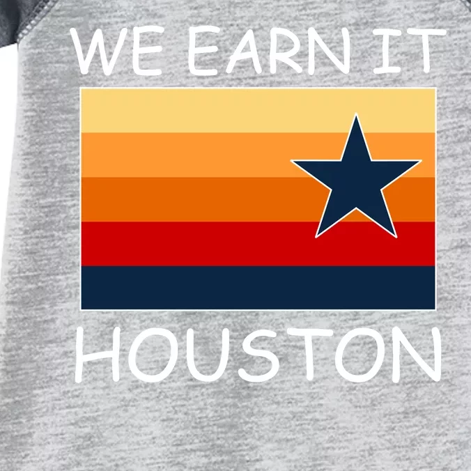 We Earn It Houston Texas Star Flag Infant Baby Jersey Bodysuit