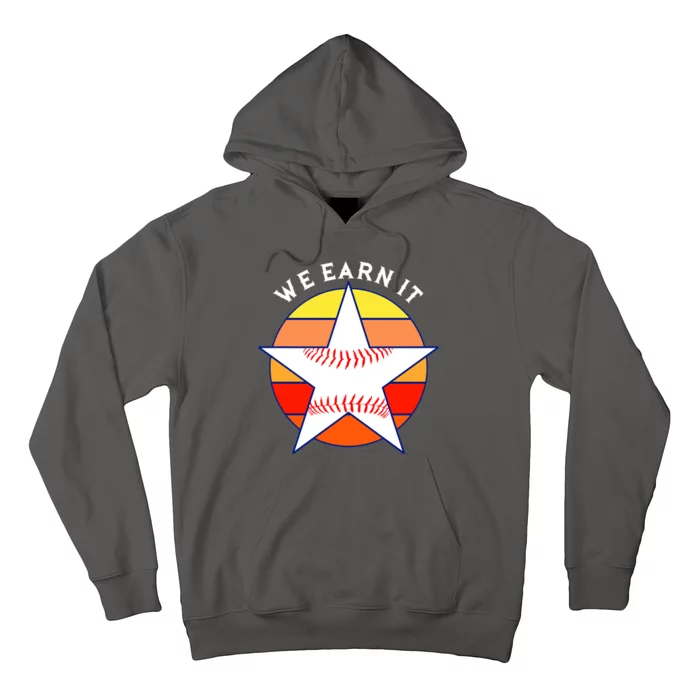 We Earn It Houston Throwback Baseball Star Hoodie