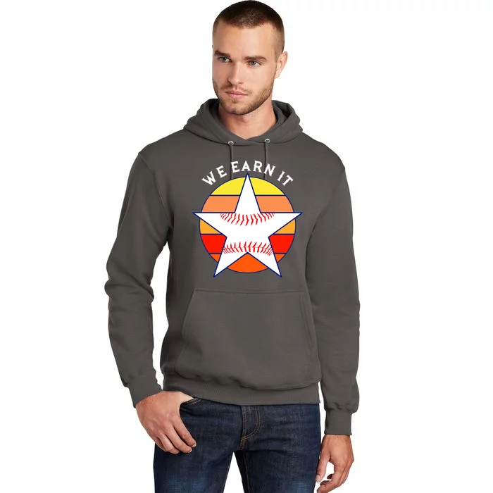 We Earn It Houston Throwback Baseball Star Tall Hoodie