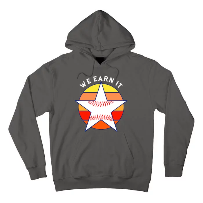 We Earn It Houston Throwback Baseball Star Tall Hoodie