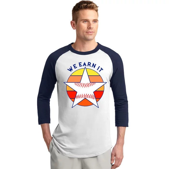 We Earn It Houston Throwback Baseball Star Baseball Sleeve Shirt