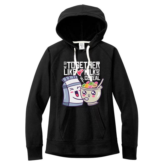 We Go Together Like Milk And Cereal Women's Fleece Hoodie