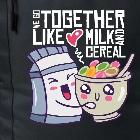 We Go Together Like Milk And Cereal Daily Commute Backpack