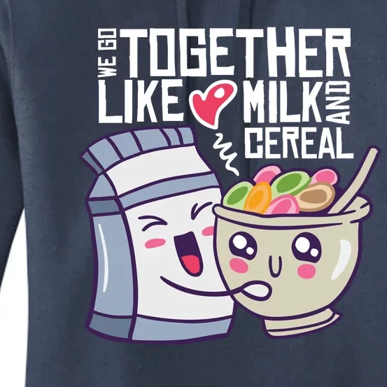 We Go Together Like Milk And Cereal Women's Pullover Hoodie