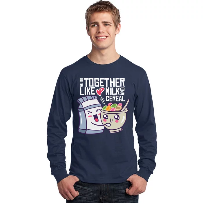 We Go Together Like Milk And Cereal Tall Long Sleeve T-Shirt