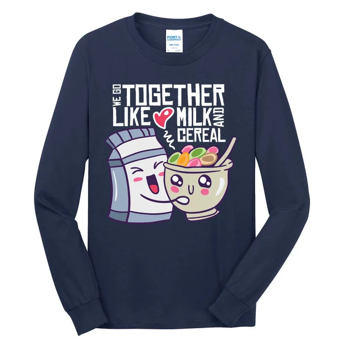 We Go Together Like Milk And Cereal Tall Long Sleeve T-Shirt