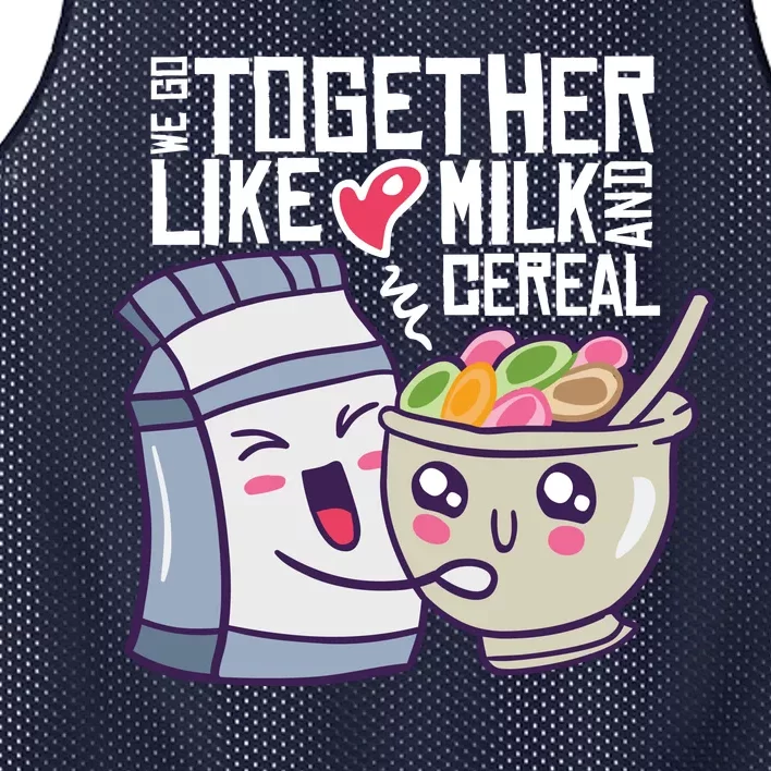 We Go Together Like Milk And Cereal Mesh Reversible Basketball Jersey Tank