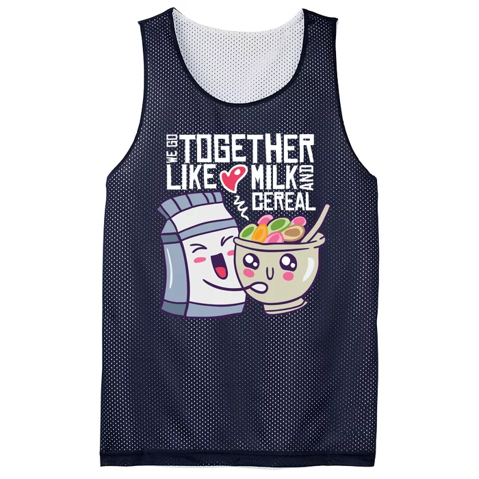 We Go Together Like Milk And Cereal Mesh Reversible Basketball Jersey Tank