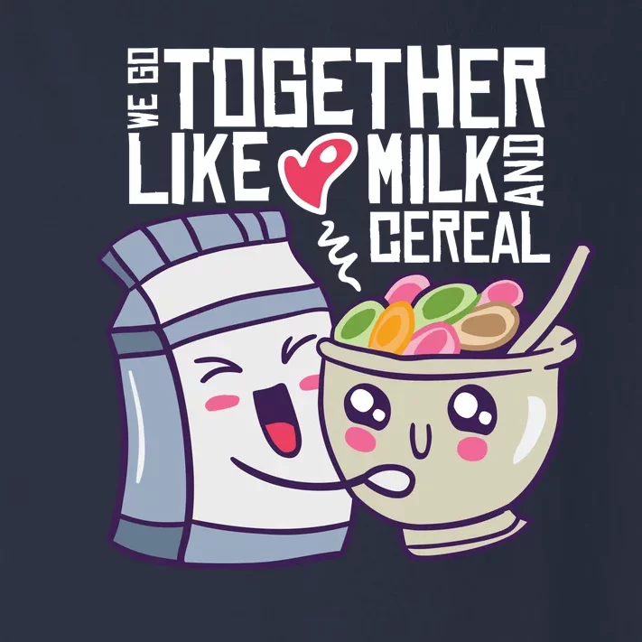 We Go Together Like Milk And Cereal Toddler Long Sleeve Shirt