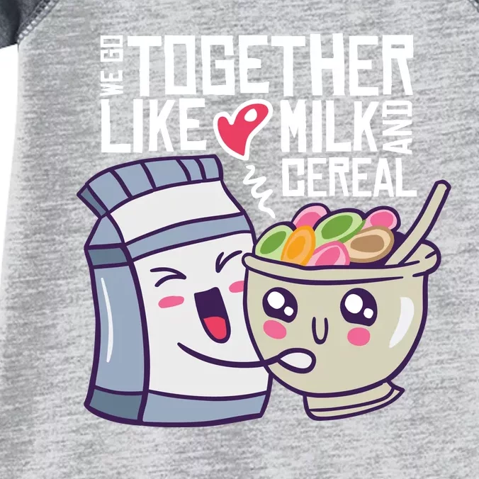 We Go Together Like Milk And Cereal Infant Baby Jersey Bodysuit