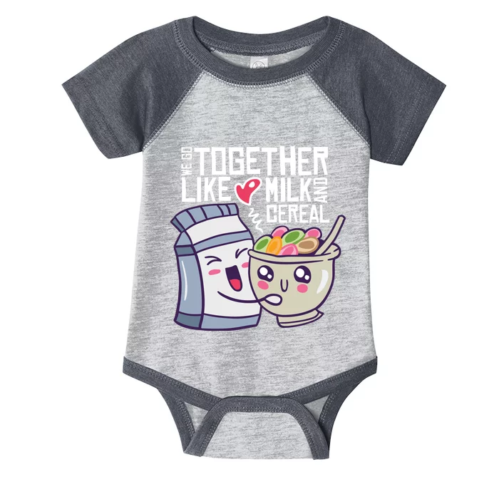 We Go Together Like Milk And Cereal Infant Baby Jersey Bodysuit