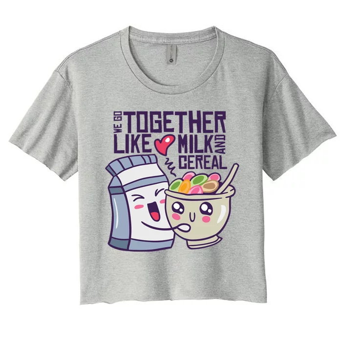 We Go Together Like Milk And Cereal Women's Crop Top Tee