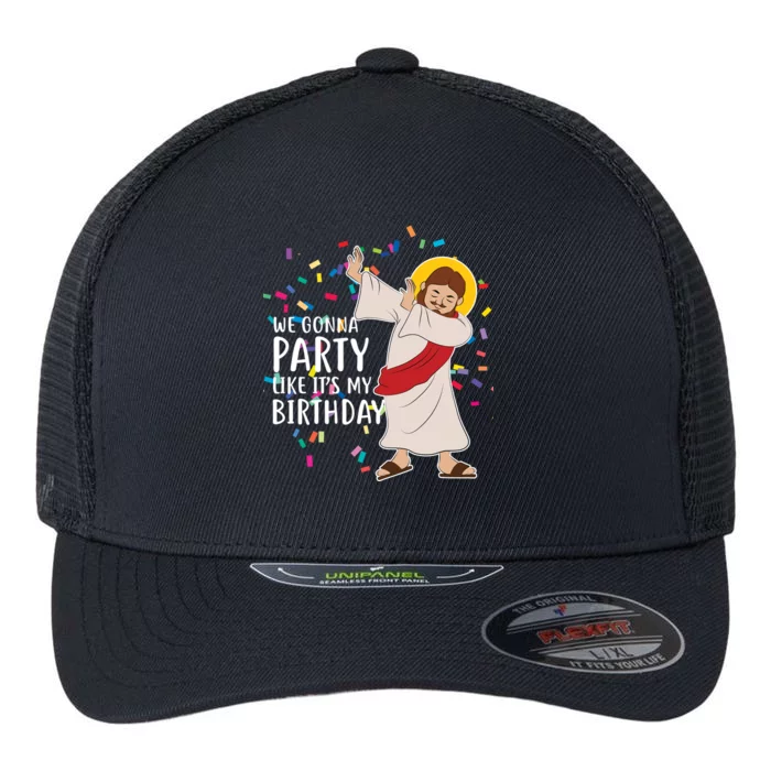 We Gonna Party Like It's My Birthday Dabbing Jesus Flexfit Unipanel Trucker Cap