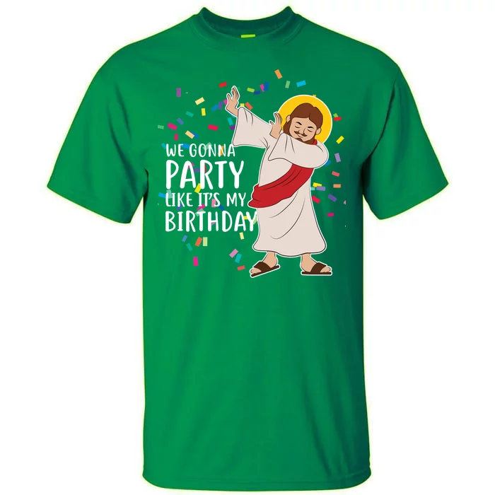 We Gonna Party Like It's My Birthday Dabbing Jesus Tall T-Shirt