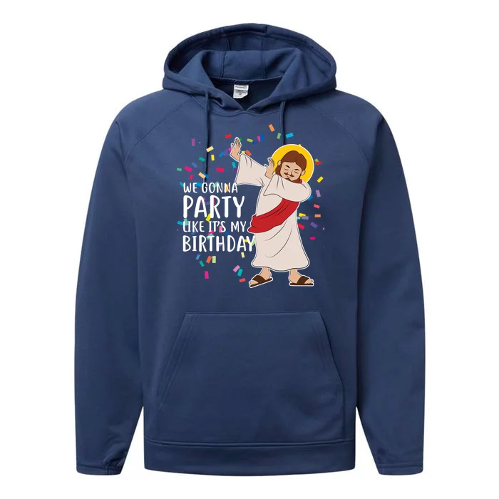 We Gonna Party Like It's My Birthday Dabbing Jesus Performance Fleece Hoodie