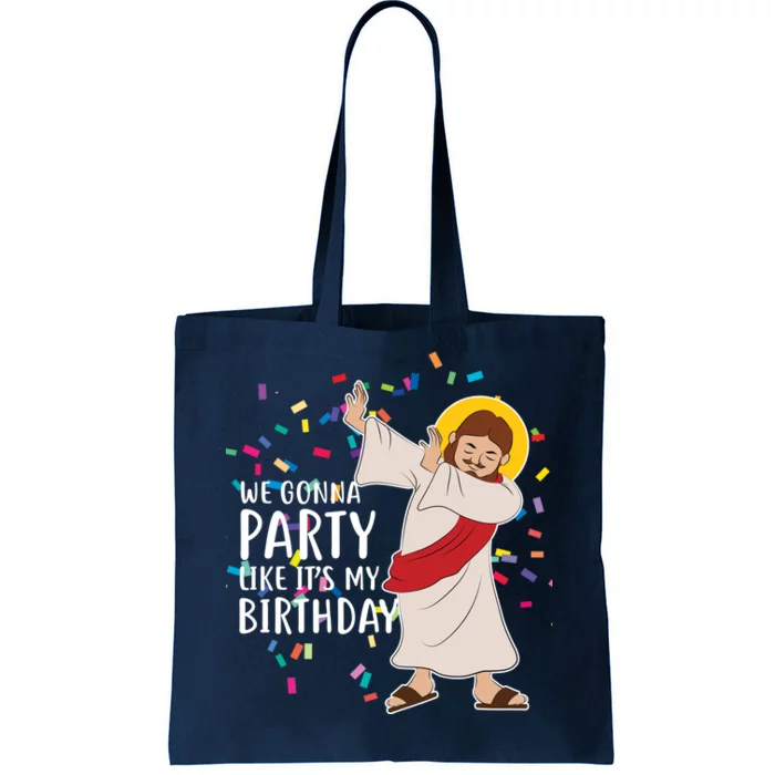 We Gonna Party Like It's My Birthday Dabbing Jesus Tote Bag