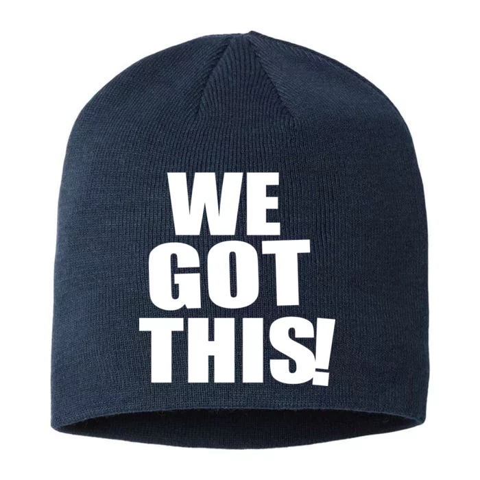 We Got This! 8 1/2in Sustainable Knit Beanie